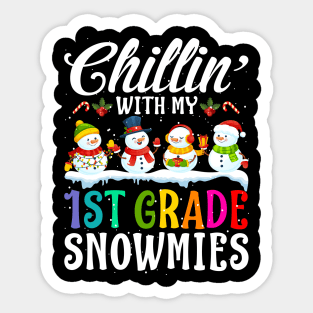 Chillin With My 1St Grade Snowmies Teacher Xmas Gi Sticker